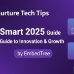 Nurture Tech Tips by EmbedTree: Smart 2025 Guide to Innovation & Growth
