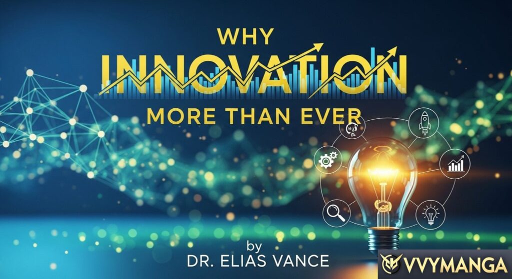 Why Innovation Matters More Than Ever